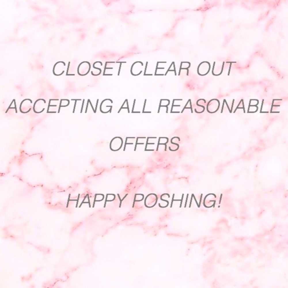 CLOSET CLEAR OUT! REASONABLE OFFERS WELCOME!